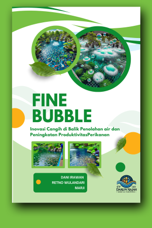 Fine Bubble, Inovasi Canggih di balik pengolahan Air dan Peningkatan Produktivitas Perikanan