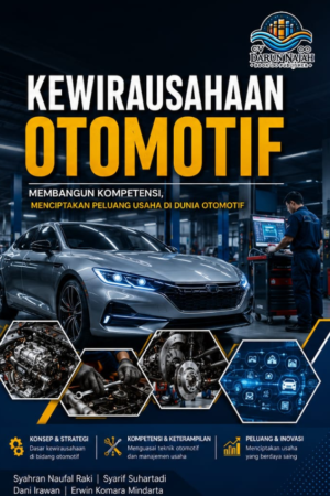 KEWIRAUSAHAAN OTOMOTIF Membangun Kompetensi Menciptakan Peluang Di Dunia Otomotif